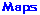 Maps